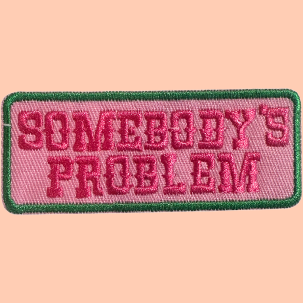 Somebody's Problem Pink & Green