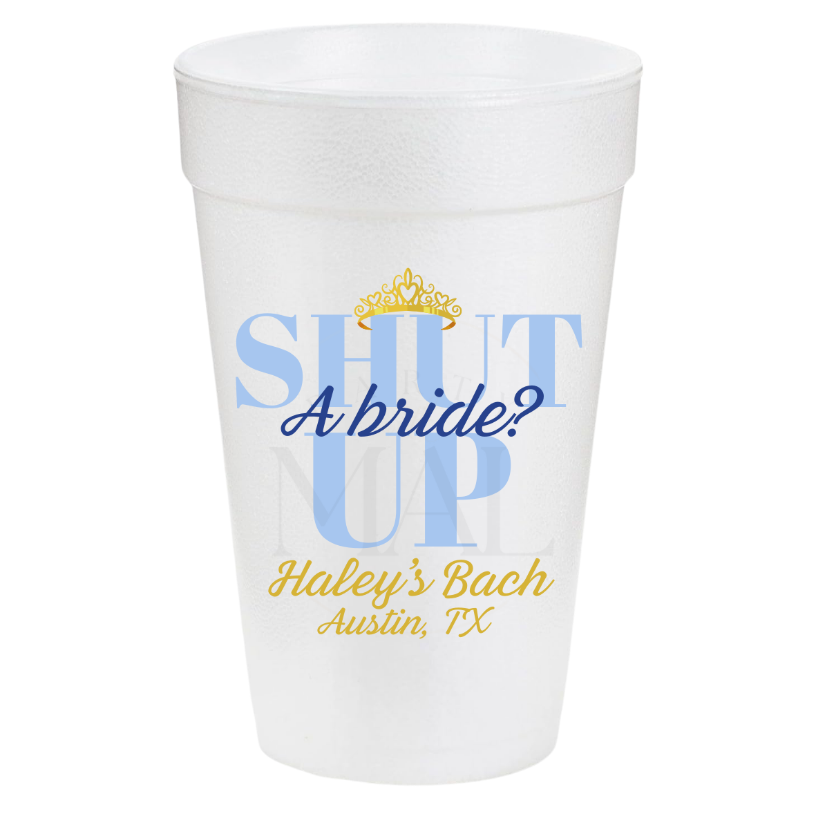 Blue Shut Up 20oz Cups