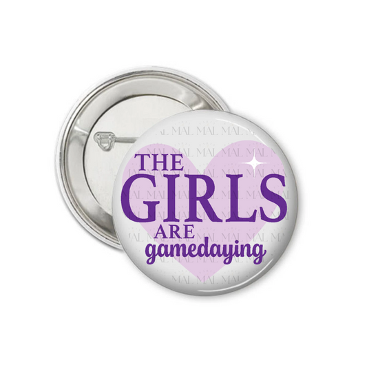 The Girls Are Gamedaying 3" Button