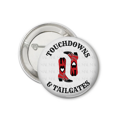 Touchdowns and Tailgates 3" Button