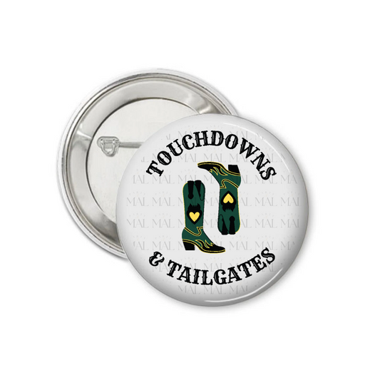 Touchdowns and Tailgates 3" Button
