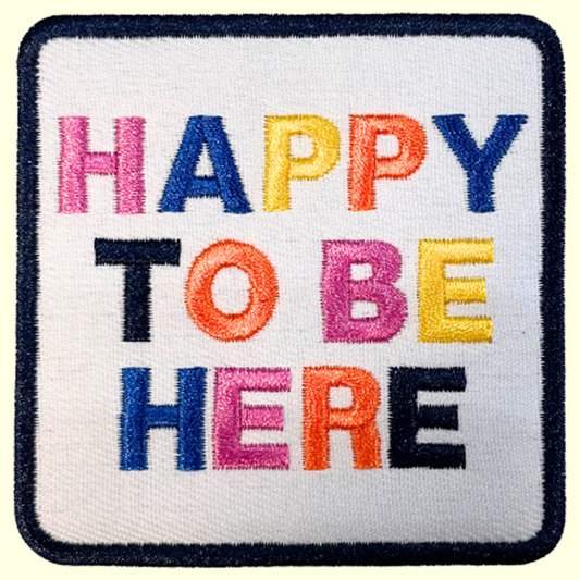 Happy to be Here