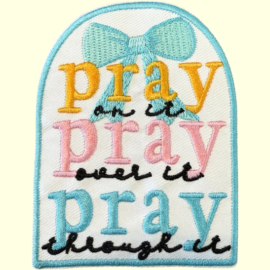 Blue Pray On It, Pray Over It, Pray Through It