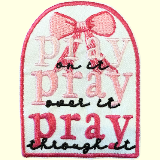 Pink Pray On It, Pray Over It, Pray Through It
