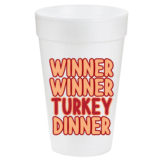 Winner Winner Turkey Dinner 20oz Styrofoam Cups