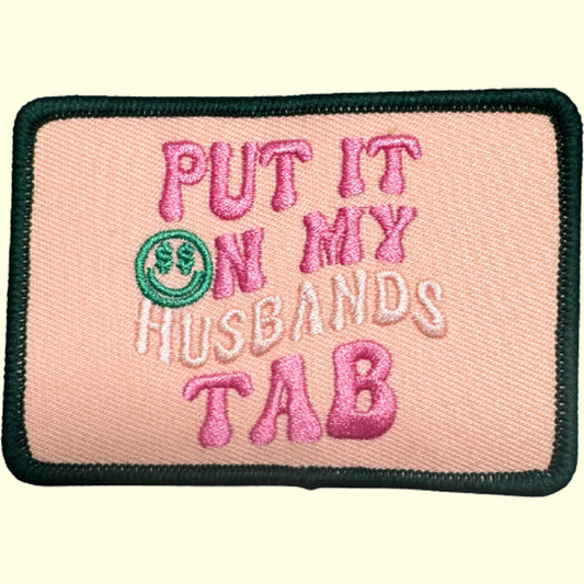 Put it on My Husbands Tab