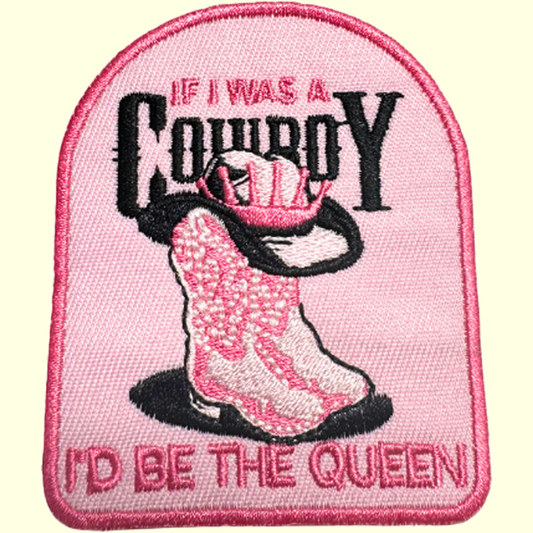If I was a Cowboy, I'd be The Queen