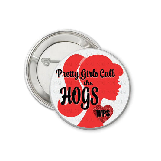 Pretty Girls Call the Hogs 3" Button