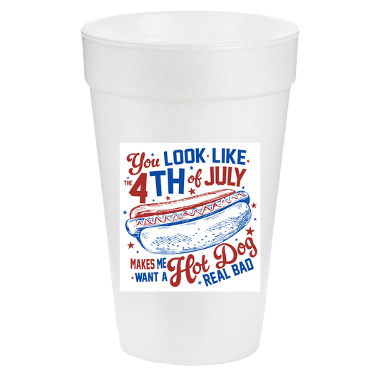 You Look Like the 4th 20oz Cups