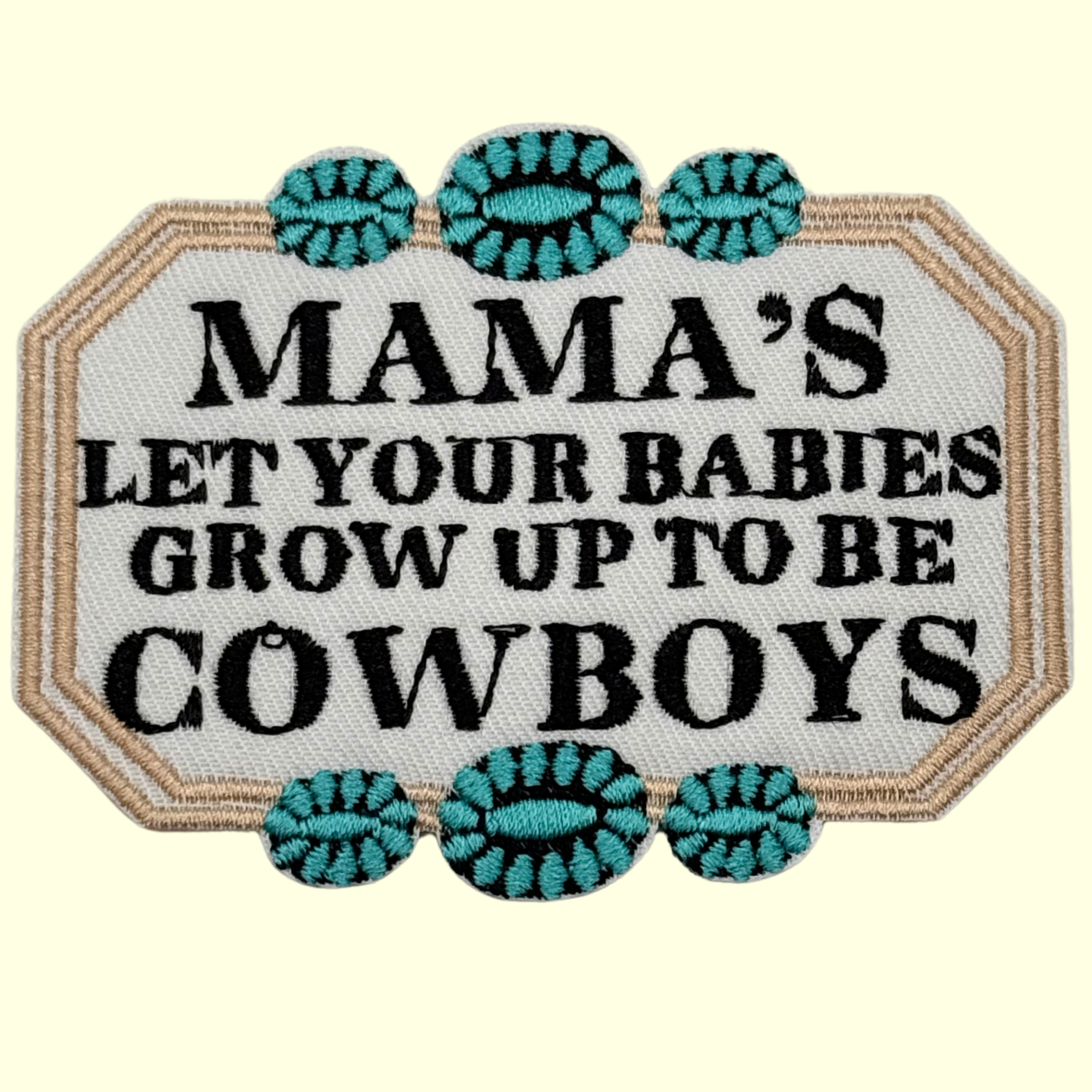 Mama's Let Your Babies Grow Up To Be Cowboys