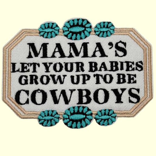 Mama's Let Your Babies Grow Up To Be Cowboys